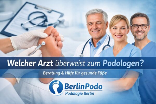 welcher Arzt überweist zum Podologen